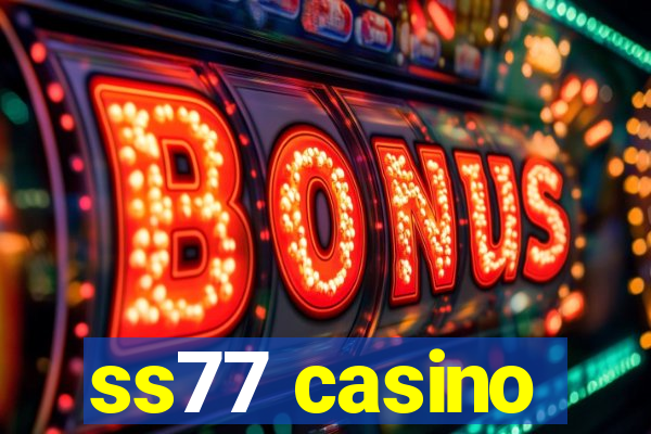 ss77 casino